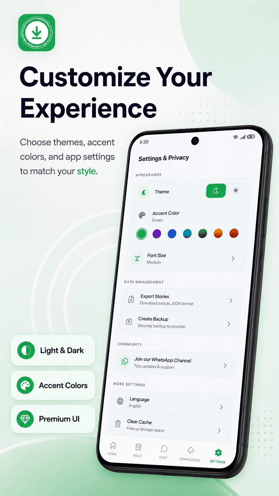 Customize Your Experience — themes, accent colors, and app settings to match your style.